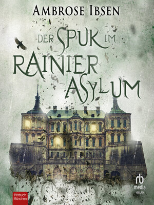 cover image of Der Spuk im Rainier Asylum